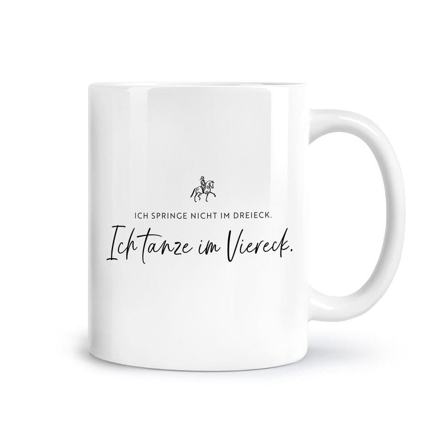 Tasse "Ich tanze im Viereck"