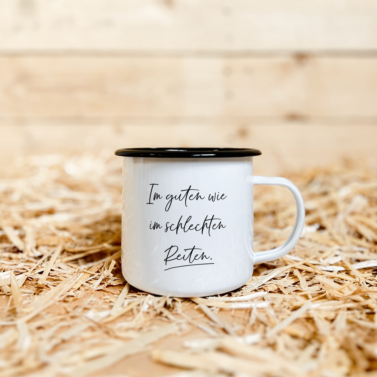 Emaille-Tasse "Im guten wie im schlechten Reiten"