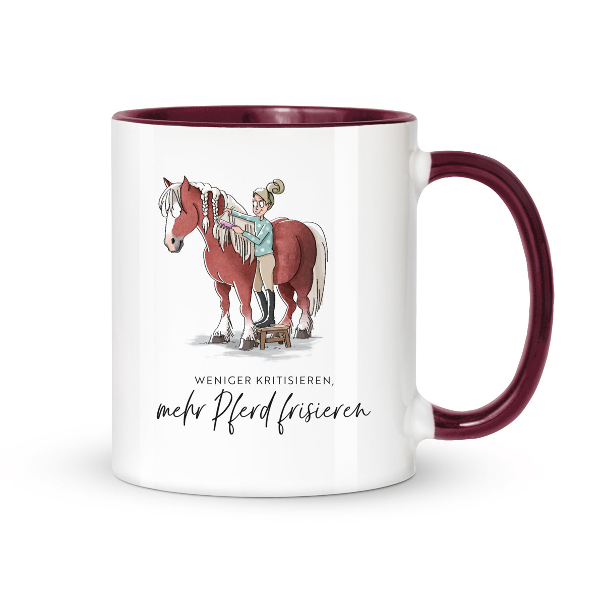 Tasse "Weniger kritisieren, mehr Pferd frisieren"